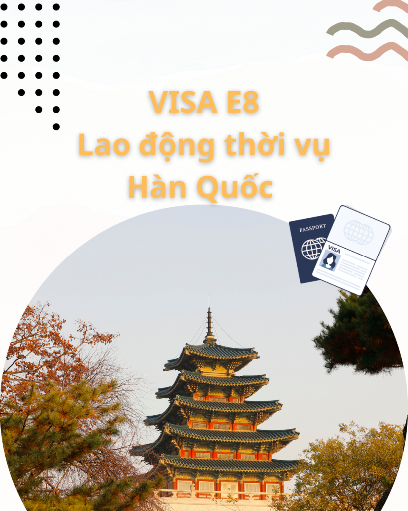 Visa E8 - Lao động thời vụ Hàn Quốc